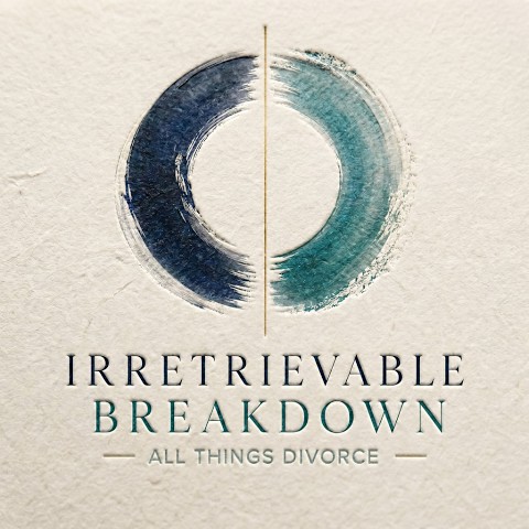 Irretrievable Breakdown: All Things Divorce